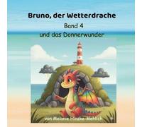 Bruno, der Wetterdrache: und das Donnerwunder
