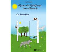 Bruno der Wolf und seine Freunde: Die bunte Feder: 2