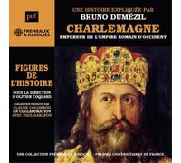 Bruno Dumezil Charlemagne - Empereur De L'Empire Romain D'Occident: Une Bio (CD)