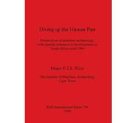 Bruno E J S Werz Diving up the Human Past (Tascabile)