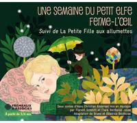 Bruno et Béatri UNE SEMAINE DU PETIT ELFE FERME-L’OEIL, SUIVI DE LA PETITE (CD)