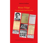 Bruno Filippi. Una ghirlanda di garofani rossi - [Galzerano Editore]