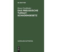Bruno Friedländer Das preussische Tumultschadengesetz (Copertina rigida)