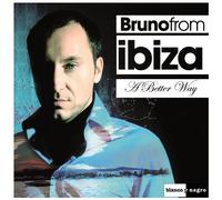Bruno from Ibiza - A Better Way