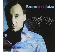 Bruno From Ibiza & Friends - Better Way