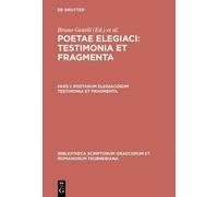 Bruno Gentili Poetarum Elegiacorum Testimonia et Fragmenta, p (Copertina rigida)