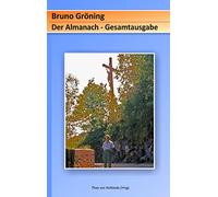 Bruno Gröning - Der Almanach: Gesamtausgabe: 1