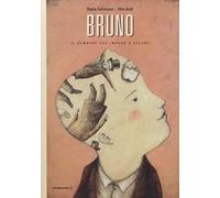 Bruno. Il bambino che imparò a volare