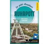 Bruno Knust Langenscheidt So geht Mundart Ruhrpott: Dat funzt richti (Tascabile)