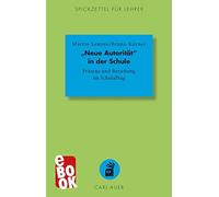 Bruno Körner Ma „Neue Autorität" in der Schule: Präsenz und Beziehun (Tascabile)