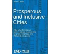 Bruno Lanvin Prosperous and Inclusive Cities (Copertina rigida)