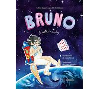 Bruno l'astronauta [Paperback] [Mar 03, 2023] Ziegelwanger, Sabine; Staffelmayr,