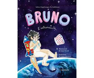 Bruno l'astronauta [Paperback] [Mar 03, 2023] Ziegelwanger, Sabine; Staffelmayr,
