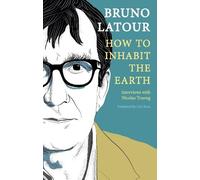 Bruno Latour How to Inhabit the Earth (Copertina rigida)