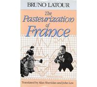 Bruno Latour The Pasteurization of France (Tascabile)