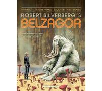 Bruno Lecigne Sam Timel Philippe Thi Robert Silverberg's Bel (Copertina rigida)