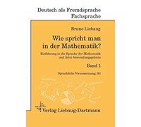 Bruno Liebaug Wie spricht man in der Mathematik?: Einführung in die (Tascabile)