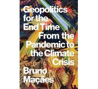 Bruno Macaes Geopolitics for the End Time (Tascabile)