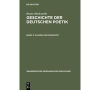 Bruno Markwardt Geschichte der deutschen Poetik, Band 3, Klas (Copertina rigida)