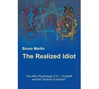 Bruno Martin The Realized Idiot (Tascabile)