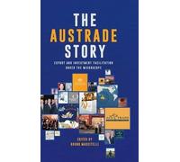 Bruno Mascitelli Austrade Story: Export And Investment Facili (Copertina rigida)