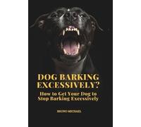 Bruno Michael Dog Barking Excessively? (Tascabile)