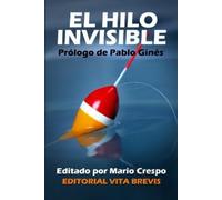 Bruno Moreno Ramos Luis Fernando Pérez Bustamante El El hilo invisib (Tascabile)