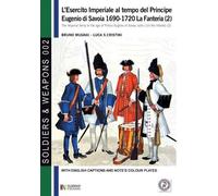 Bruno Mugnai Lu L'esercito imperiale al tempo del Principe Eugenio (Tascabile)