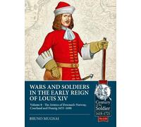 Bruno Mugnai Wars and Soldiers in the Early Reign of Louis XIV Volum (Tascabile)
