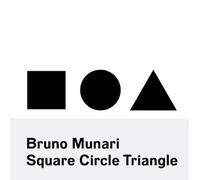 Bruno Munari Bruno Munari: Square, Circle, Triangle (Tascabile)