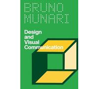 Bruno Munari Design and Visual Communication (Tascabile)