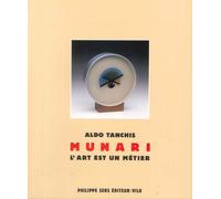 Bruno Munari, L'art est un métier - [Philippe Sers Editeur]