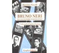 Bruno Neri. Il calciatore partigiano