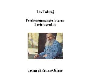 Bruno Osimo Lev Nikolaev Perché non mangio la carne: Il primo gradin (Tascabile)
