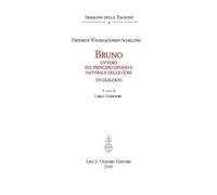 Bruno. Ovvero sul principio divino e naturale delle cose. Un dialogo