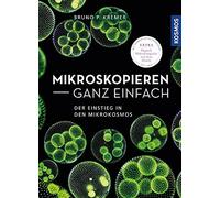 Bruno P. Kremer Mikroskopieren ganz einfach: Präparationen un (Copertina rigida)