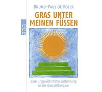 Bruno-Paul de R Gras unter meinen Füßen: Eine ungewöhnliche Einführu (Tascabile)
