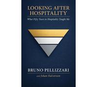 Bruno Pellizzari Johan Halvarsson Looking After Hospitality (Copertina rigida)