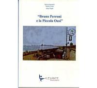 Bruno Perroni e la piccola oasi