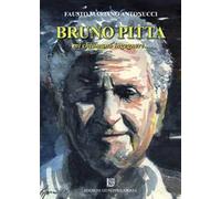 Bruno Pitta. Mi chiamano ingegnere...