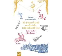 Bruno Preisendö Als Deutschland noch nicht Deutschland war: Eine Rei (Tascabile)