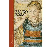 Bruno Rosai. Ediz. illustrata