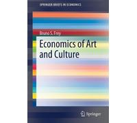 Bruno S. Frey Economics of Art and Culture (Tascabile)