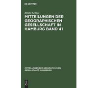 Bruno Schulz Mitteilungen der Geographischen Gesellschaft in (Copertina rigida)