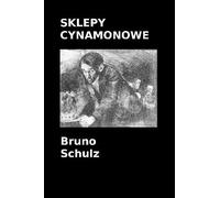 Bruno Schulz Sklepy cynamonowe (Tascabile)