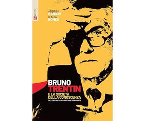 Bruno Trentin e la società della conoscenza. Dalle 150 ore alla formazione permanente