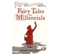 Bruno Vincent Fairy Tales for Millennials (Copertina rigida)