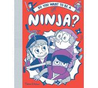 Bruno Vincent So you want to be a Ninja? (Copertina rigida) So you want to be