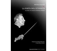 Bruno Walter. La porta dell'eternità