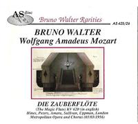 Bruno Walter Rarities 24 Die Zauberfote The Magic Flute KV 620 03/03/1956 London Metropolitan Opera and Chorus by Bruno Walter (1990-10-21)